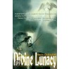 Divine Lunacy door Kevin E. Gallagher