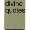 Divine Quotes door Wistler W. Charles