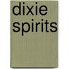 Dixie Spirits door Christopher K. Coleman