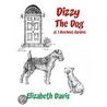 Dizzy The Dog door Elisabeth Davis