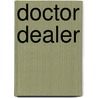 Doctor Dealer by Mark Bowden