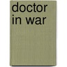 Doctor in War by Woods Hutchinson