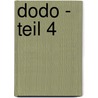 Dodo - Teil 4 door Ivar Leon Menger