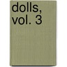Dolls, Vol. 3 door Yumiko Kawahara