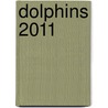 Dolphins 2011 door Onbekend