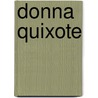 Donna Quixote door Justin Mccarthy