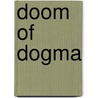 Doom Of Dogma door Henry Frank