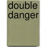 Double Danger door Margaret Thomsondavis