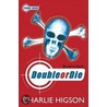 Double Or Die door Charlie Higson