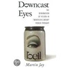 Downcast Eyes door Professor Martin Jay