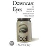 Downcast Eyes by Professor Martin Jay