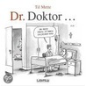 Dr. Doktor... door Til Mette