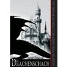 Drachenschach by Daniel J. Dietrich