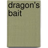 Dragon's Bait door Vivian Vande Velde