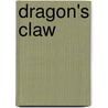 Dragon's Claw by Patt Mills