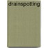 Drainspotting