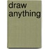 Draw Anything