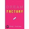 Dream Factory door Heather Hepler