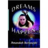 Dreams Happen door Amandah Berkowski