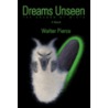 Dreams Unseen door Walter Pierce