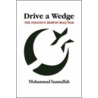 Drive a Wedge door Mohammad Inamullah