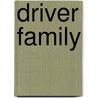 Driver Family by Harriet Ruth Waters Cooke