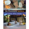 De Provence anders