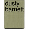 Dusty Barnett door James Clay