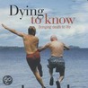 Dying To Know by Andrew Anastasios
