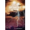 Dying To Know by J.C. Gambardello