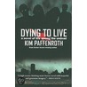 Dying To Live door Kim Paffenroth
