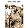 Dynamite Time by O.K. Unruh