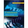 E-Manufacture door Steve Wilkinson