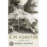 E. M. Forster by Wendy Moffat