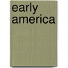 Early America by Paige Weber