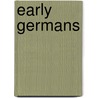 Early Germans door Kathryn Hinds