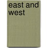 East And West by Francis Bret Harte