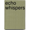 Echo Whispers door Patrick Naville
