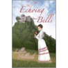 Echoing Bells door Lillie Holland