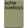 Echte Cowboys by Stephan Knösel