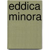 Eddica Minora by Unknown