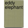 Eddy Elephant door Onbekend