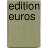 Edition Euros by Andrew Melick
