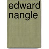 Edward Nangle door Henry Seddall