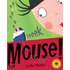 Eeeek, Mouse!