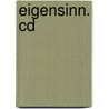 Eigensinn. Cd by Reinhard K. Sprenger