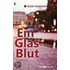 Ein Glas Blut