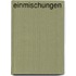 Einmischungen