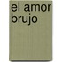 El Amor Brujo
