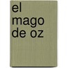 El Mago de Oz by Layman Frank Baum